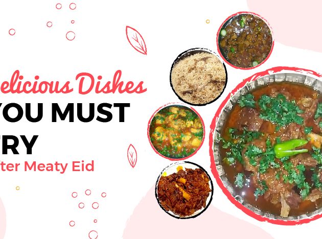 5 Delicious Dishes You Must Try After Meaty Eid