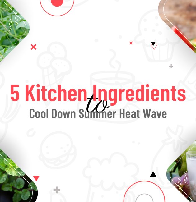 5 Kitchen Ingredients to Cool Down Summer Heat Wave